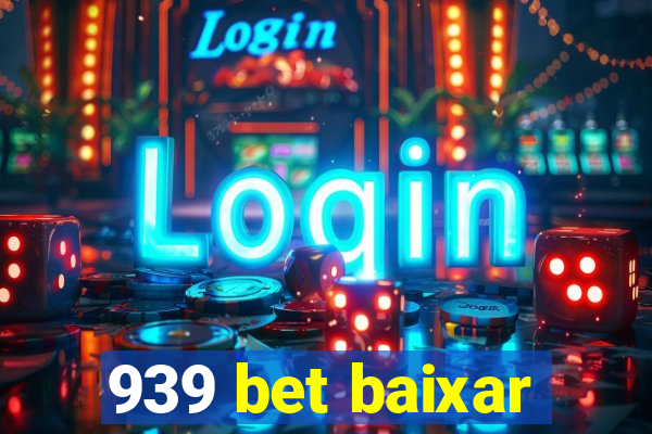 939 bet baixar